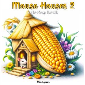 Whimsical Mouse Houses Coloring Book for Adults