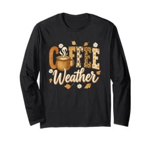 Coffee Weather Fall Cozy Mug Retro Graphic Long Sleeve T-Shirt
