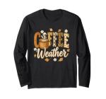 Coffee Weather Fall Cozy Mug Retro Graphic Long Sleeve T-Shirt
