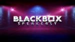 Blackbox Speakeasy Documentary