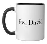 Ew David Men Women Youth Pop Culture Ceramic Mug, Black/White