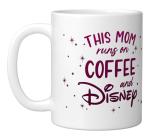 Disney This Mom Runs On Coffee And Disney Text Logo Ceramic Mug, White