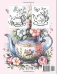 Blooming Teapots Coloring Book: Creative Coloring Fun with Pretty Flowers, Magical Teacups and Delightful Butterflies for Adults Stress Relief and Relaxation