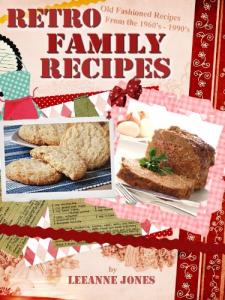 Retro Family Recipes - Old Fashioned Recipes from the 1960’s - 1990’s