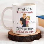 Wrappiness Coffee Mug If I Had My Life To Live Over Again - Valentine Mugs Gift for Couple, Cup For wife Husband Girlfriend Boyfriend - Personalized Anniversary Wedding Gifts for Couple