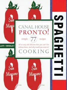 Canal House Cooking Volume 8: Pronto!