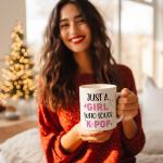 Gououoii K-pop Mug Gifts for Girls - Music Gifts for Women - Just A Girl Who Love K-pop Birthday Gift 11OZ