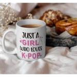 Gououoii K-pop Mug Gifts for Girls - Music Gifts for Women - Just A Girl Who Love K-pop Birthday Gift 11OZ