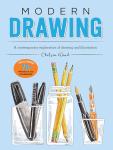 Modern Drawing: A Contemporary Exploration of Drawing and Illustration (Modern Series)