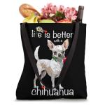 Life Is Better With A Chihuahua Dog Lover Teacup Chiwawa Tote Bag