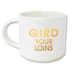 Funny Gird Your Loins Coffee Mug - 16 oz
