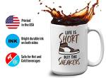 Bubble Hugs Sneaker Lover Coffee Mug - Is Short - Collector Shoes Footwear Sport Casual Skate Pop Culture Teenager 15oz White