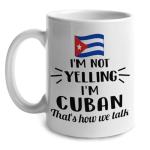 Lotacy I'M Not Yelling I Am Cuban Cuba Ceramic Coffee Tea Mug Cup, Cuban Souvenir and Gifts