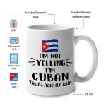 Lotacy I'M Not Yelling I Am Cuban Cuba Ceramic Coffee Tea Mug Cup, Cuban Souvenir and Gifts