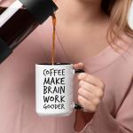Funny Brain Boosting Coffee Mug for Gift