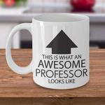 Funny Professor Coffee Mug - Awesome Sarcasm Gift