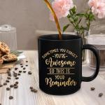 Birthday Gifts for Women, Sometimes You Forget You're Awesome Mug, Inspirational Gift for Women, Birthday Appreciation Gifts for Coworkers Friends Female Sister Mom Wife Girlfriend Bestie Bff (Black)