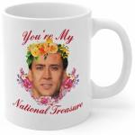 You're My National Treasure Coffee Mug, Funny Ceramic mug 11oz, Perfect for movie fans, microwave and dishwasher safe.