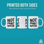 Panvola Not Paint Water Artist Gifts Painter Dad Mom Boyfriend Girlfriend Husband Wife Art Teacher Appreciation Gifts Work Colleague Ceramic Mug (White, 11 oz)