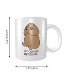 My Owner Beats Me Mug Personalized For Women Men Coffee Mugs Funny Mugs For Women Bestie Coffee Mugs