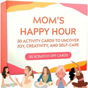 Mom's Happy Hour: 30 Self-Care Activities for Moms