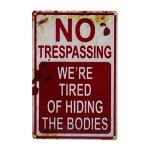 Funny No Trespassing Halloween Metal Sign
