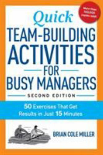 Quick Team-Building for Busy Managers: 50 Exercises