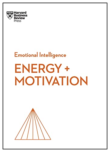 Energy + Motivation (HBR Emotional Intelligence Series) 9781647824365
