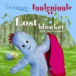 In the Night Garden: Lost Blanket Lift-the-Flap Book