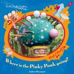 In The Night Garden: Pinky Ponk Adventure Story