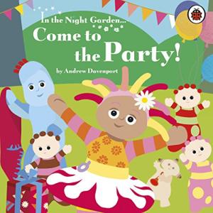 In the Night Garden: Join the Celebration!