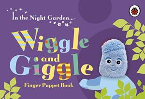 In the Night Garden: Wiggle & Giggle Puppet Book