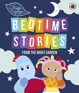 In the Night Garden: Bedtime Story Collection