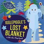 Igglepiggle's Lost Blanket Lift-the-Flap Book