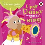 Upsy Daisy's Singing Adventure in the Night Garden