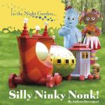Silly Ninky Nonk: In the Night Garden Book