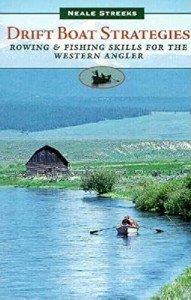 Drift Boat Strategies: Rowing and Fishing Skills for the Western Angler (The Pruett Series)