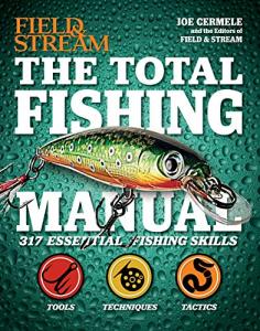 The Total Fishing Manual: 317 Essential Fishing Skills (Field & Stream)