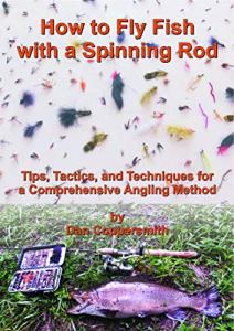How to Fly Fish with a Spinning Rod
