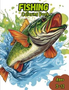 Fishing Coloring Book: Fishing Coloring Book for Kids | Fish, Boats, Rods and Reels, Hours of Fun - Perfect Gift for Fisherman