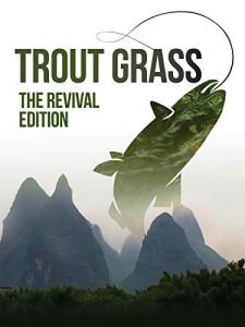 Trout Grass The Revival Edition