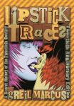 Lipstick Traces: A Secret History of the Twentieth Century, Twentieth Anniversary Edition