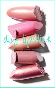 DIY Lipstick: How to Make Lipstick from Scratch (DIY Cosmetics)