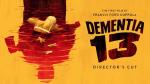 Dementia 13: The Director's Cut