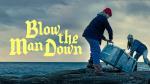 Blow The Man Down