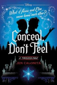 Conceal, Don't Feel: A Twisted Tale
