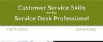 A Guide to Customer Service Skills for the Service Desk Professional