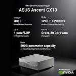 ASUS Ascent GX10 Personal AI Supercomputer with NVIDIA GB10 Superchip, 128GB LPDDR5x RAM, 1TB PCIe G4x4 NVMe SSD, Wi-Fi 7 & BT5.4, DGX OS, and Gray Anodized Metal Chassis with Stackable Magnetic Feet