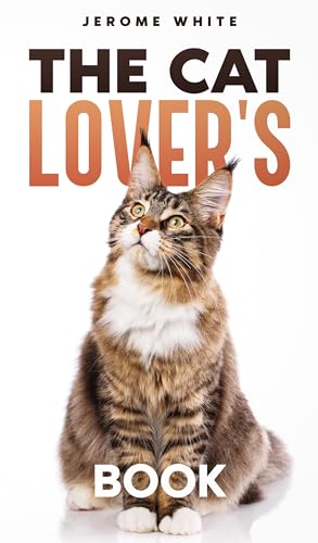 Essential Guide for Cat Lovers and Owners