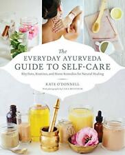 Everyday Ayurveda Self-Care: Natural Healing Guide